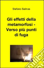 Gli effetti della metamorfosi. Verso più punti di fuga