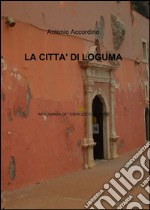 La città di Loguma libro