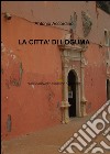 La città di Loguma libro di Accordino Antonio