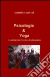 Psicologia & yoga libro di Carloni Caterina
