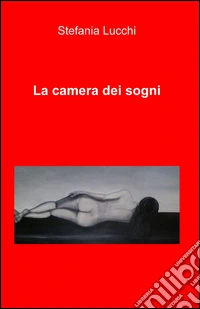 La camera dei sogni libro