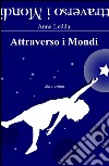 Attraverso i mondi. Libro primo libro