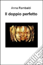 Il doppio perfetto