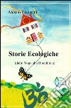 Storie ecologiche (dallo yoga alla bioedilizia) libro di Ceciarini Alessio