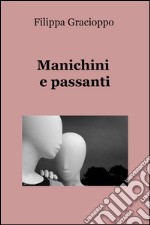 Manichini e passanti libro