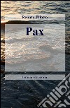 Pax. La vita e la storia libro