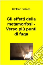 Gli effetti della metamorfosi. Verso più punti di fuga