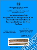 Ottimizzazione delle performances energetiche di un innovativo generatore di energia elettrica da moto ondoso libro