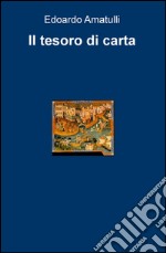 Il tesoro di carta libro