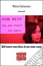 Dell'amore anarchico di una testa vuota libro