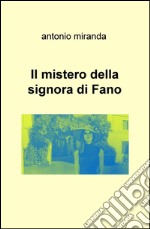 Il mistero della signora di Fano libro