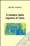 Il mistero della signora di Fano libro