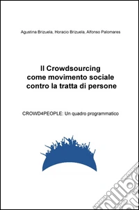 Il crowdsourcing come movimento sociale contro la tratta di persone. CROWD4PEOPLE: un quadro programmatico libro