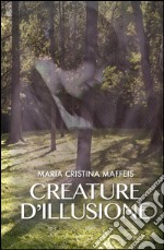 Creature d'illusione libro