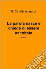 La parola nasce e chiede di essere ascoltata. Lifeworld libro