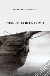 Cosa resta di un uomo libro