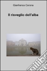 Il risveglio dell'alba libro