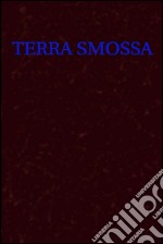 Terra smossa libro