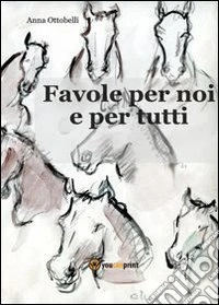 Favole per noi e per tutti