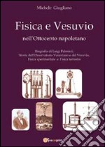 Fisica e Vesuvio nell'Ottocento napoletano libro