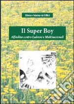 Il super boy libro