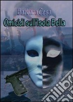 Omicidi sull'isola bella libro