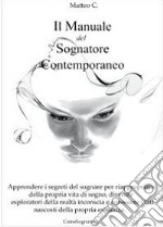 Il manuale del sognatore contemporaneo libro