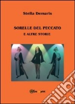 Sorelle del peccato e altre storie libro