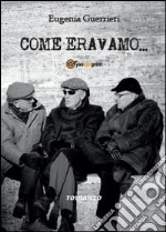 Come eravamo... libro