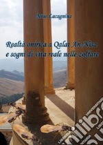 Realtà onirica a Qalat An-Nisa e sogni di vita reale nelle zolfare libro