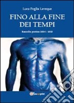 Fino alla fine dei tempi