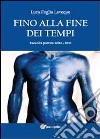 Fino alla fine dei tempi libro