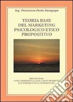 Teoria base del marketing psicologico propositivo libro