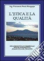 L'etica e la qualità libro