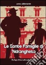 Le sante famiglie di 'ndrangheta libro