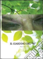 Il giardino del «Si»