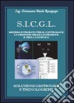 S.I.C.G.L. Sistema integrato per il controllo e la gestione delle lavorazioni e della logistica libro