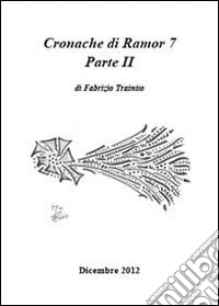 Cronache di Ramor 7. Vol. 2 libro