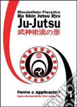 Bu Shin Jutsu Ryu forme e applicazioni libro