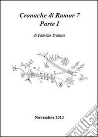 Cronache di Ramor 7. Vol. 1 libro