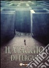 Il viaggio di Fergus libro