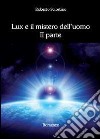 Lux e il mistero dell'uomo. Vol. 2 libro di Sciortino Roberto