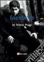 Faceboss. Ediz. inglese libro