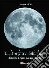 L'altra faccia della luna libro di Gulluà Simona