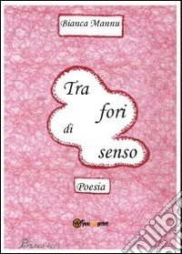Tra fori di senso