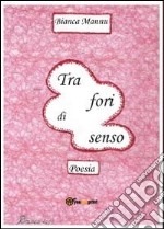 Tra fori di senso libro