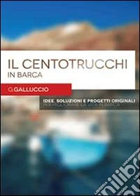 Il centotrucchi in barca