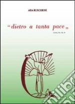 Dietro a tanta pace libro