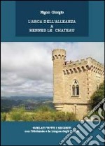 L'arca dell'alleanza a Rennes Le Chateau