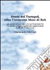 Storie del Turuqad, oltre l'immenso Mare di Bah libro di Merizzi Gianmario